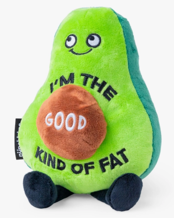 "I'm The Good Kind Of Fat" Novelty Plush Avocado Gift