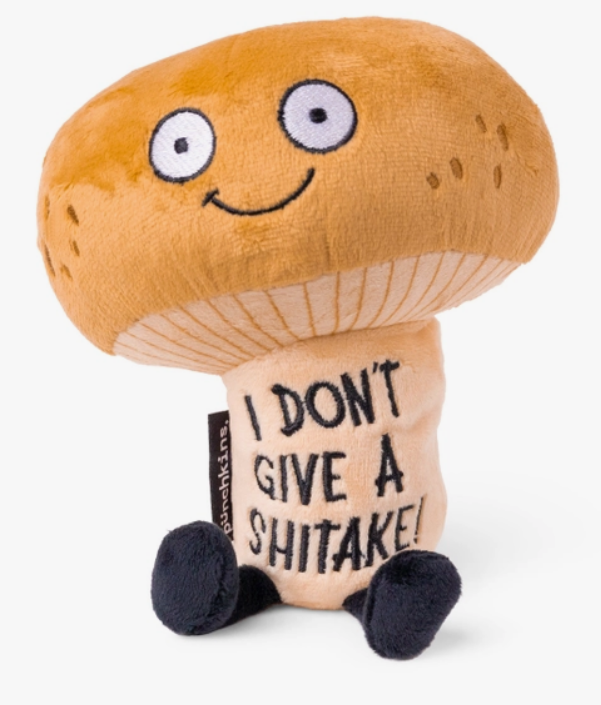 "I Don't Give A Shitake" Novelty Plush Mushroom Gift