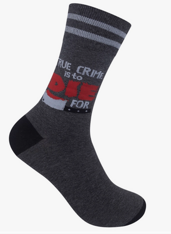 True Crime Is To Die For Socks