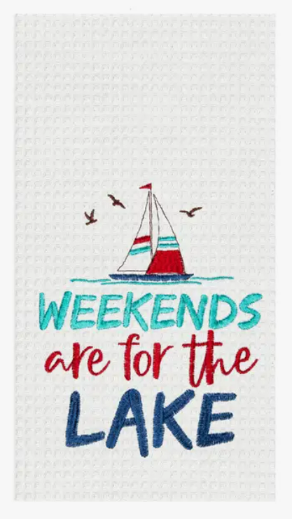 Weekends Are for the Lake Kitchen Towel