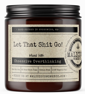 Let That Shit Go - Infused with Obsessive Overthinking