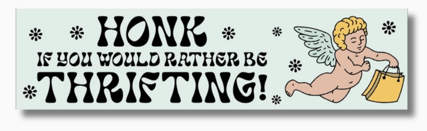 Honk! If You'd Rather Be Thrifting! Bumper Sticker