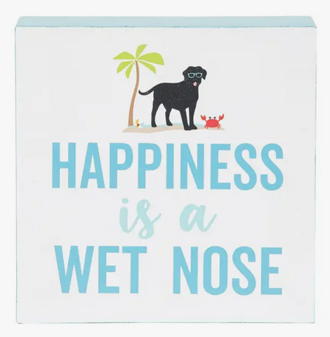 Happiness Is Wet Nose Shelf Block