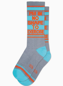 I'm In No Shape To Exercise Gym Crew Socks