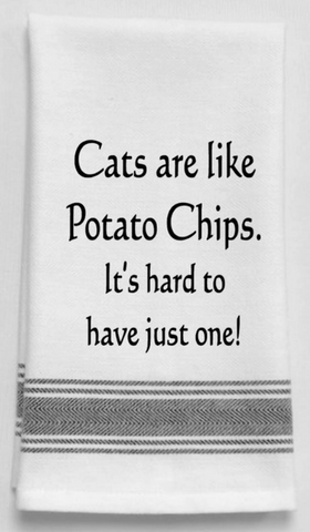 Cats are like potato chips. It's hard to have...