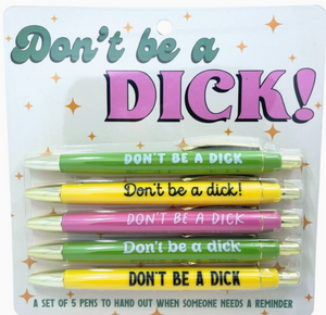 Don't Be A Dick! Pen Set