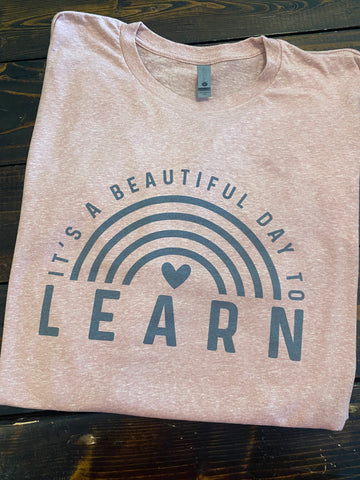 It's a Beautiful Day to Learn Short Sleeve Shirt