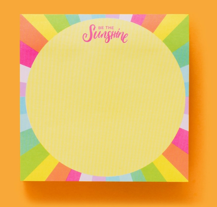 Sticky Notes Pad - "Be the Sunshine"