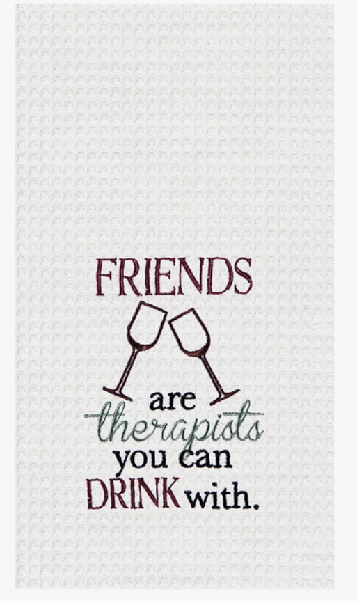 Friends You Can Drink Wine Embroidered Kitchen Towel