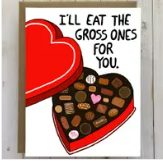 I'll Eat The Gross Ones - Valentine Card, Valentines Day