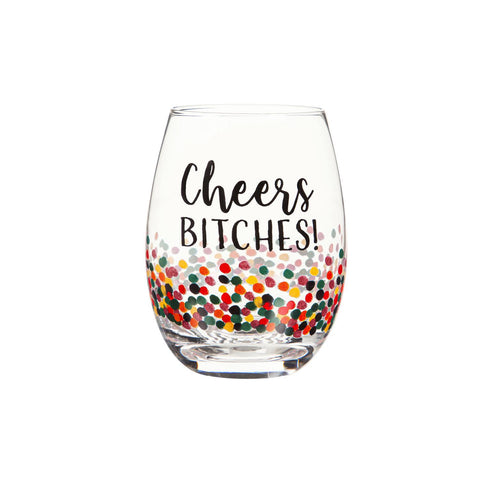 Cheers Bitches Stemless Wine Glass