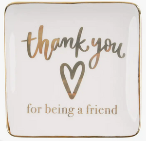 Thank You For Being a Friend Trinket Tray