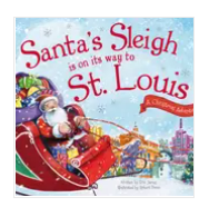 Santa's Sleigh Is on Its Way to St. Louis (hardcover)