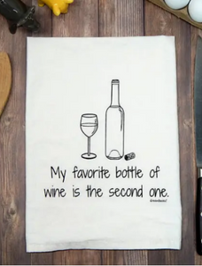 My Favorite Bottle of Wine Is the Second One Tea Towel