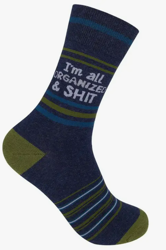 I'm All Organized & Shit Socks