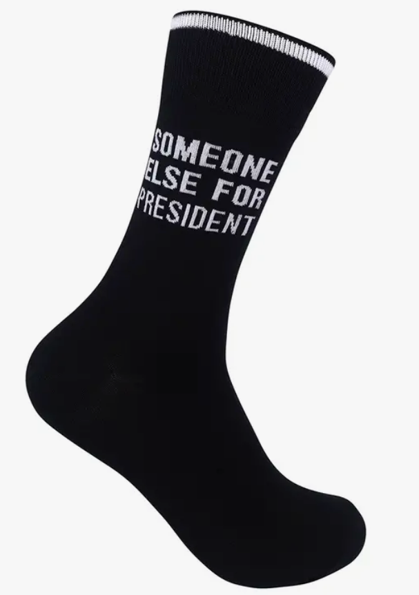 Someone Else for President Ephemera Socks