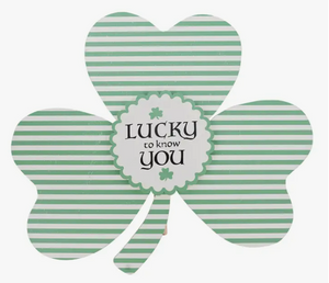 Lucky To Know You Shamrock Topper