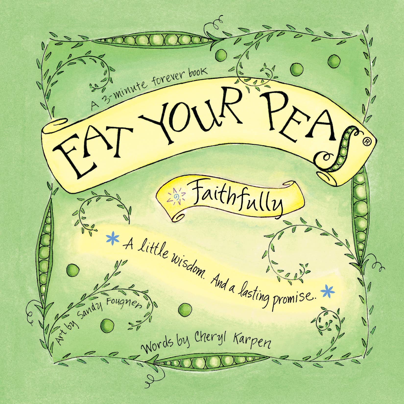 Faithfully Eat Your Peas